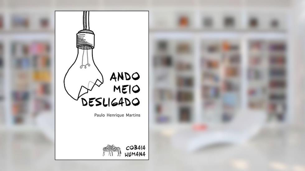 Ando meio desligado: O mês sem tecnologia (Cobaia Humana), do autor Paulo Henrique Martins