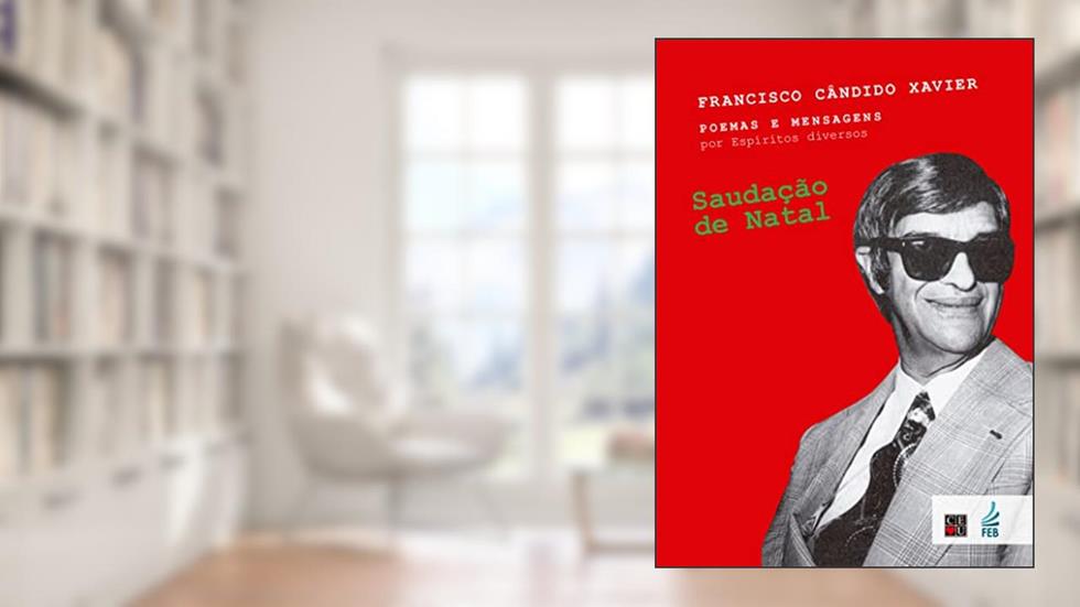 Saudação de Natal, do autor Francisco Cândido Xavier; Espíritos diversos