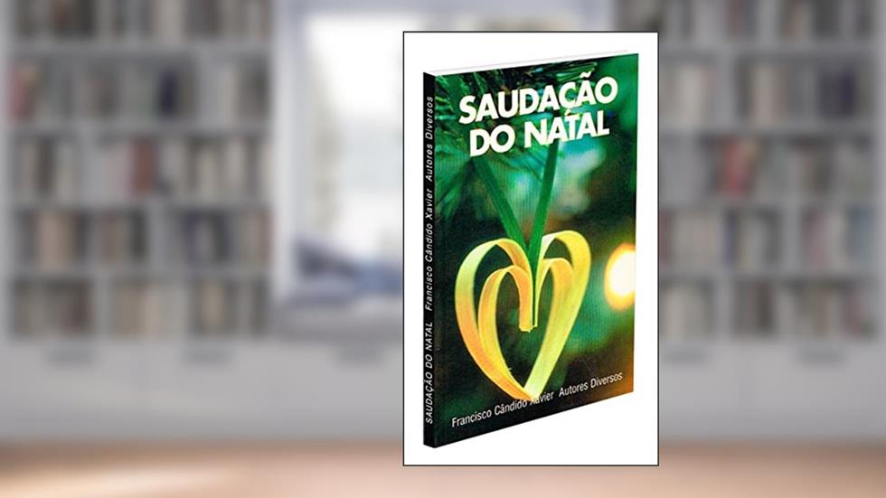 Saudação do Natal, do autor Francisco Cândido Xavier