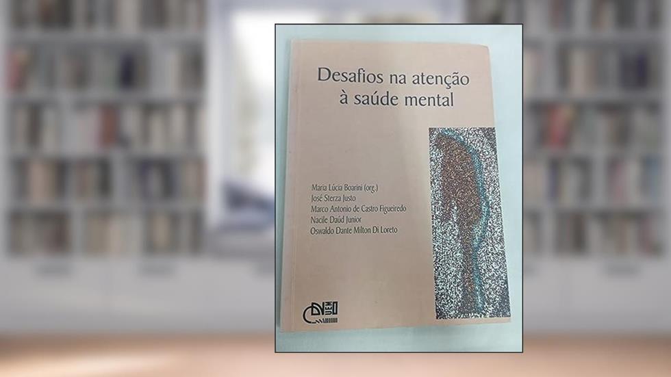 Desafios Na Atenção À Saúde Mental., do autor Maria Lúcia Boarini