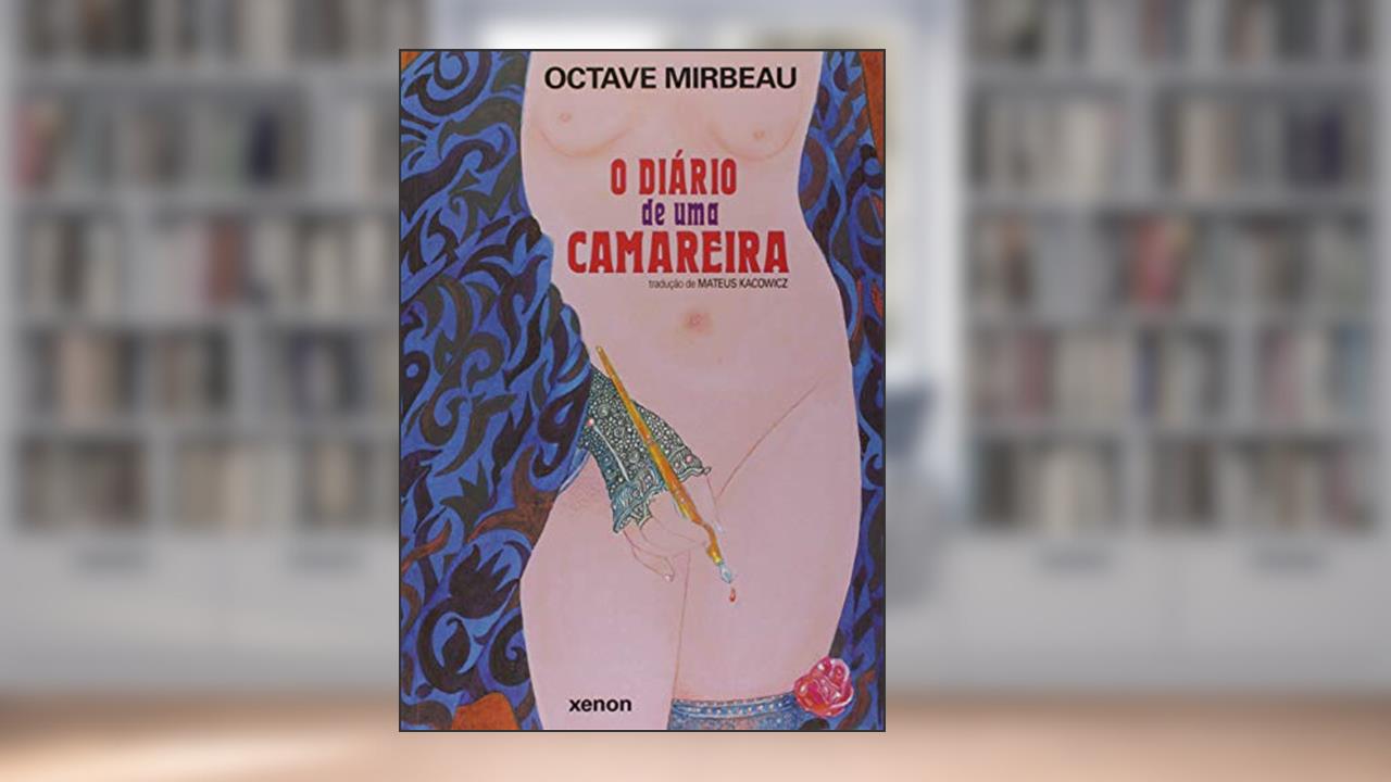 Diário de Uma Camareira; O, do autor Octave Mirbeau