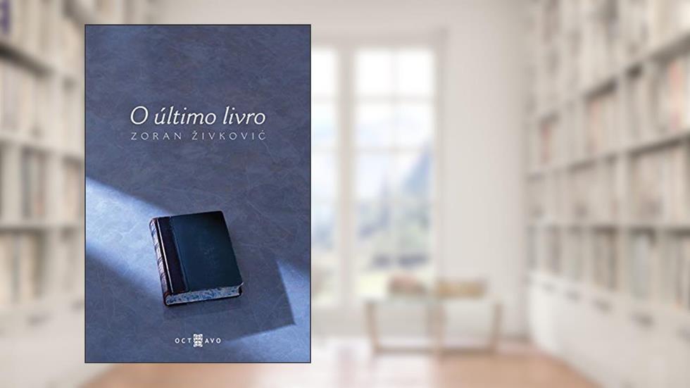 O último Livro, do autor Zoran ZIvkovic