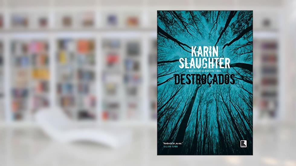 Destroçados, do autor Karin Slaughter