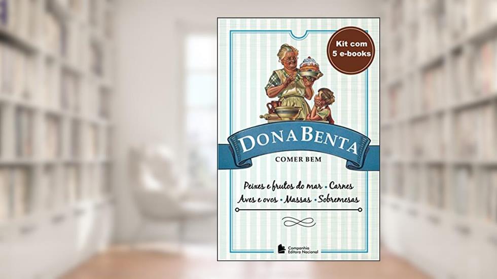 Dona Benta: Comer Bem, do autor Dona Benta