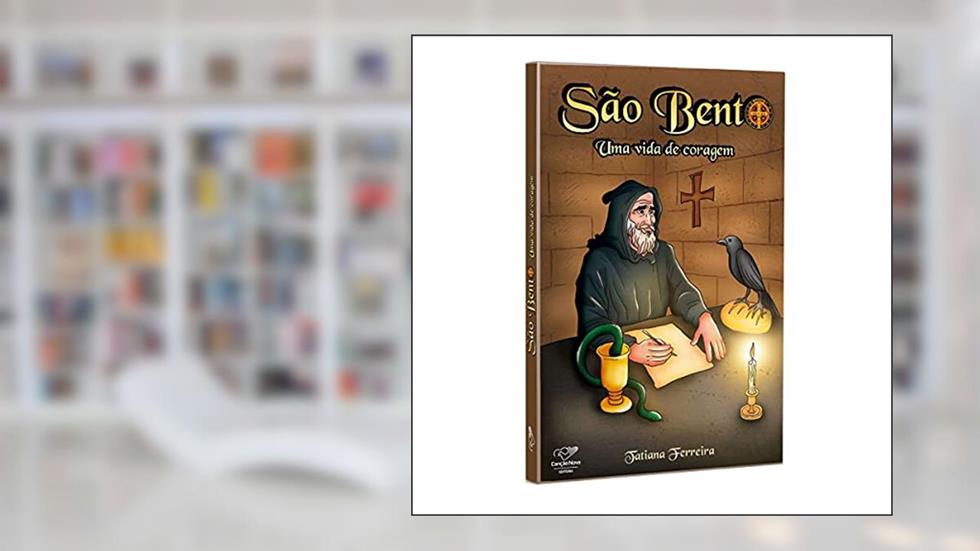 São Bento: Uma Vida De Coragem, do autor Tatiana Ferreira