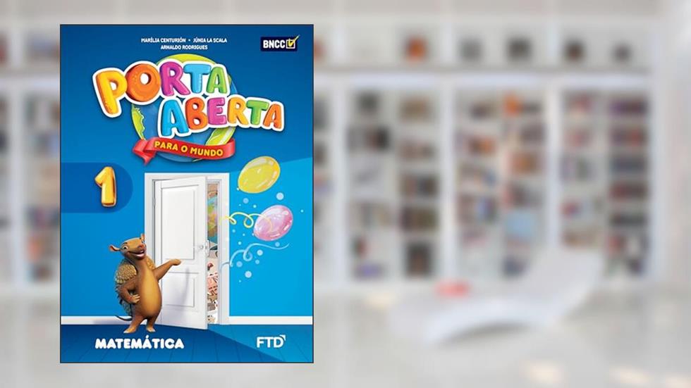 Porta Aberta Matemática - 1º ano, do autor Marília Centurión; Júnia La Scala; Arnaldo Rodrigues