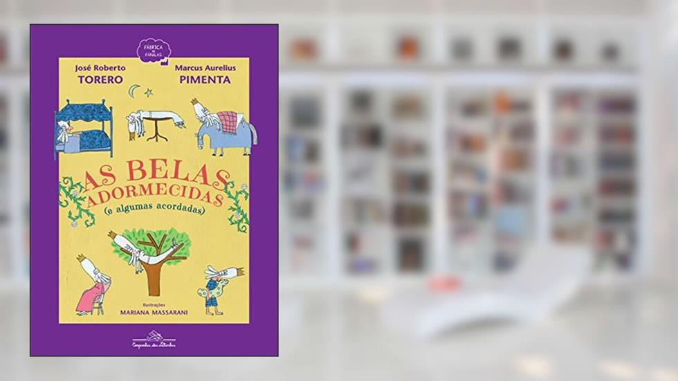 As belas adormecidas (e algumas acordadas), do autor Marcus Aurelius Pimenta; José Roberto Torero