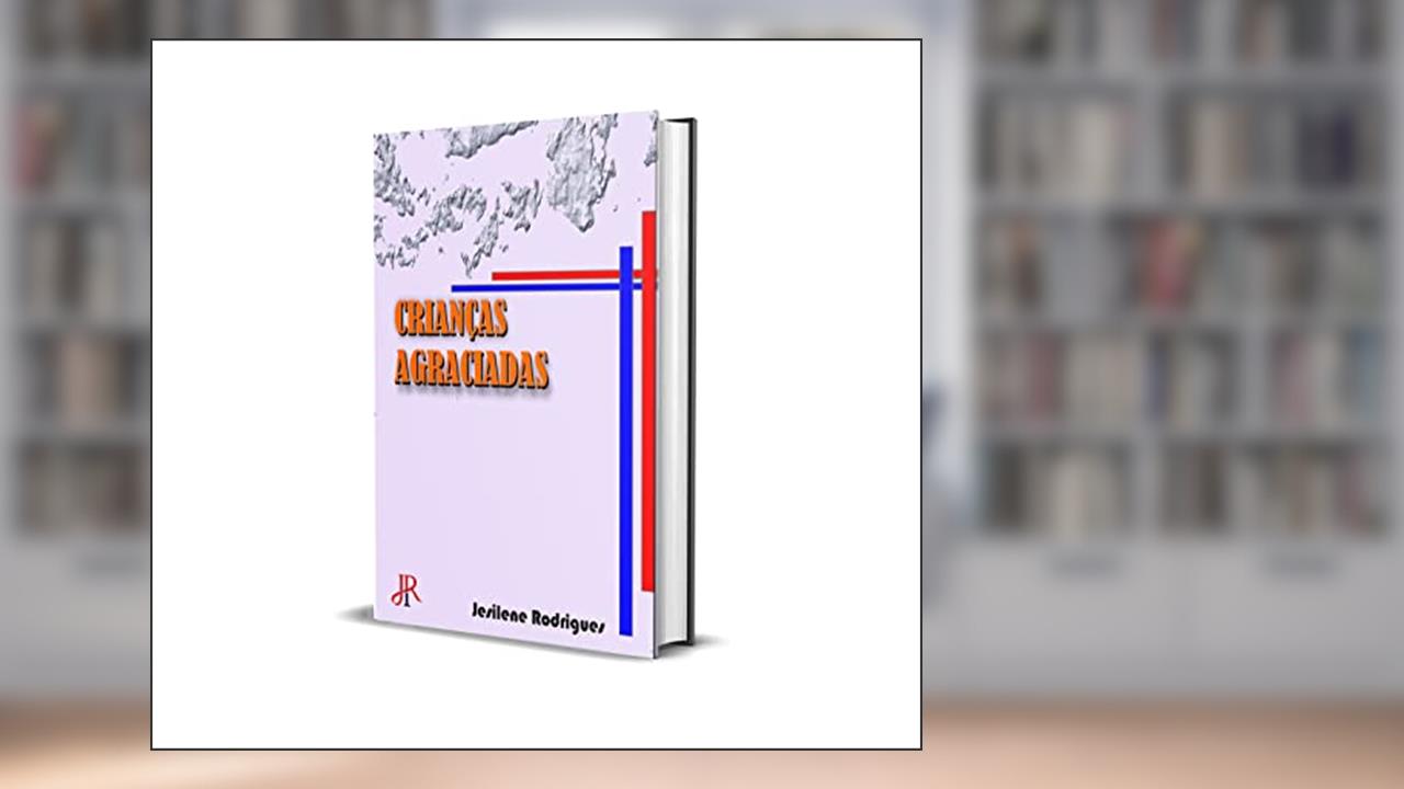 CRIANÇAS AGRACIADAS, do autor JESILENE RODRIGUES