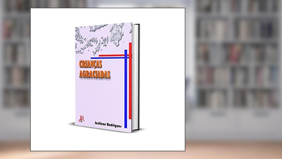 CRIANÇAS AGRACIADAS, do autor JESILENE RODRIGUES