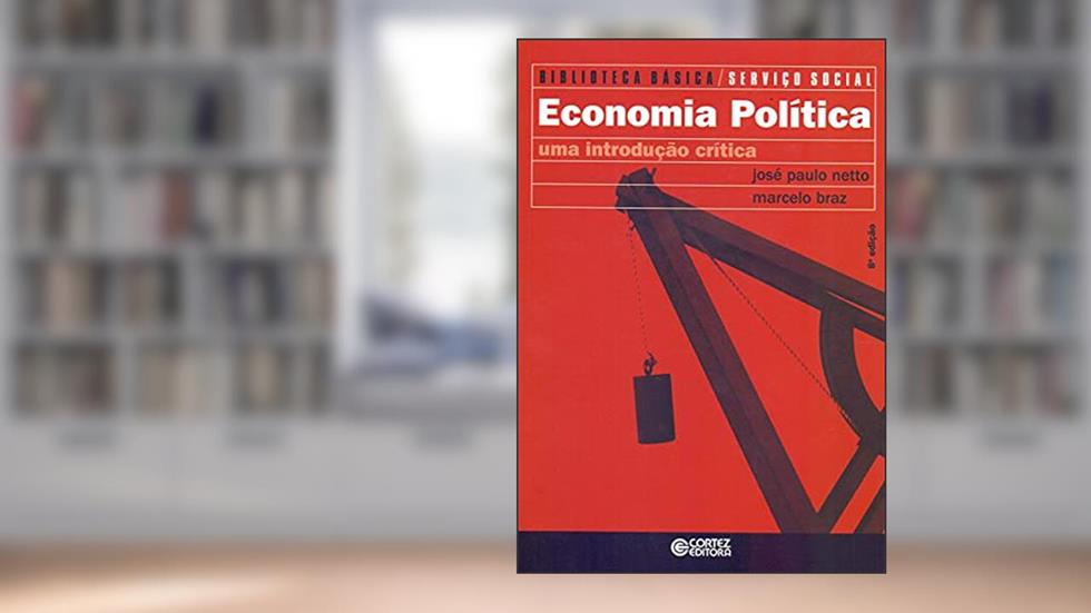 Economia política - uma introdução crítica: uma introdução crítica, do autor José Paulo Netto; Marcelo Braz