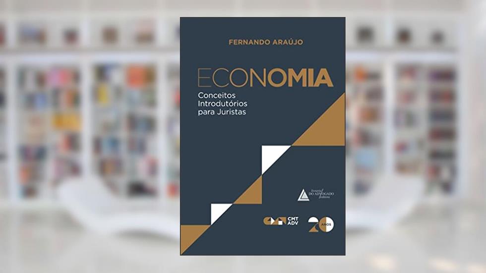 Economia: Conceitos Introdutórios Para Juristas, do autor Fernando Araújo