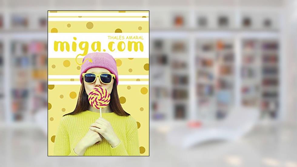 Miga.com (Trilogia Ponto Com), do autor Thales Amaral
