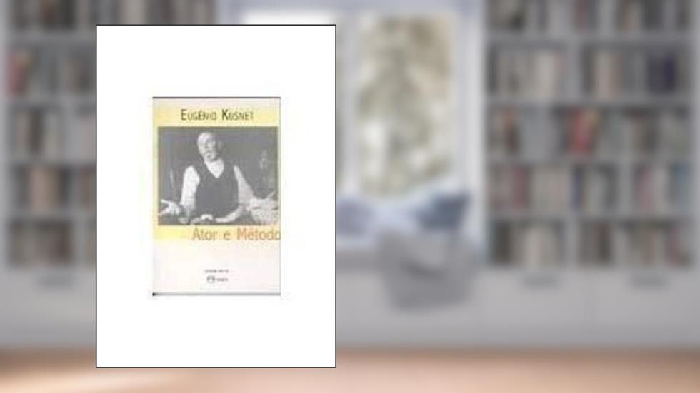 Ator e Método, do autor Eugenio Kusnet