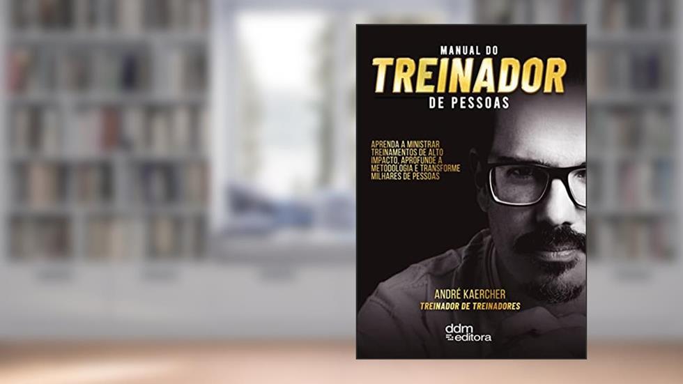 Manual do Treinador de Pessoas, do autor André Kaercher