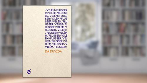 Capa de Da Dúvida, do autor Vilém Flusser