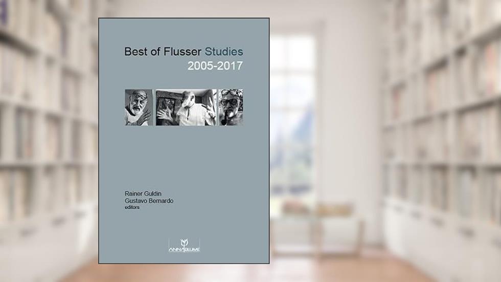 Best of flusser studies 2005-2017, do autor GUSTAVO BERNARDO