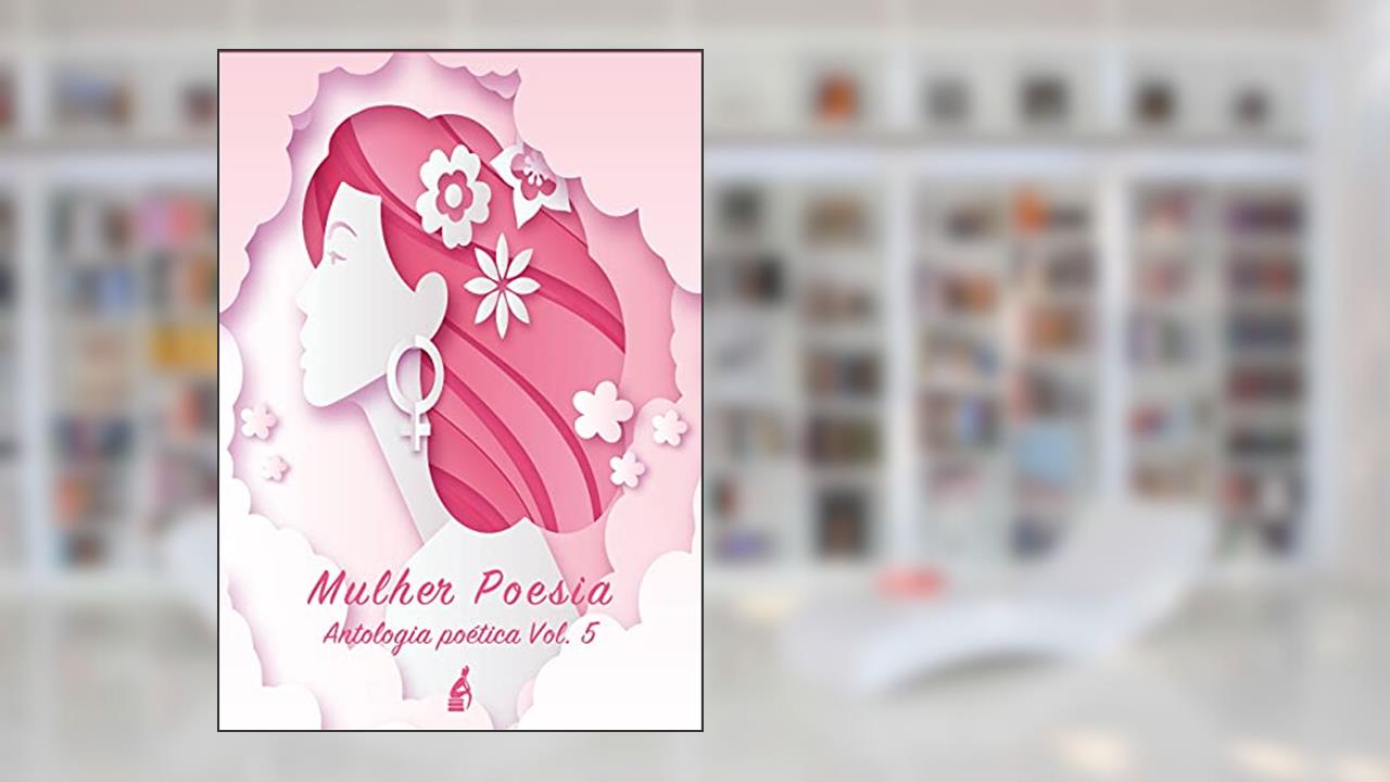 Mulher e Poesia: Antologia Poetica, do autor Varios Autores