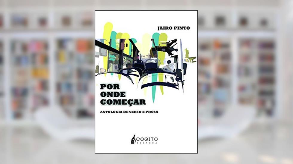POR ONDE COMEÇAR, do autor Jairo Pinto