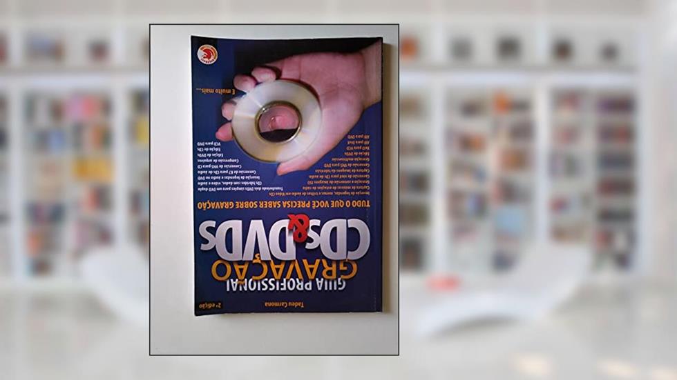 Guia Profissional Gravação De CDs E DVDs 2ª Edição, do autor TADEU CARMONA