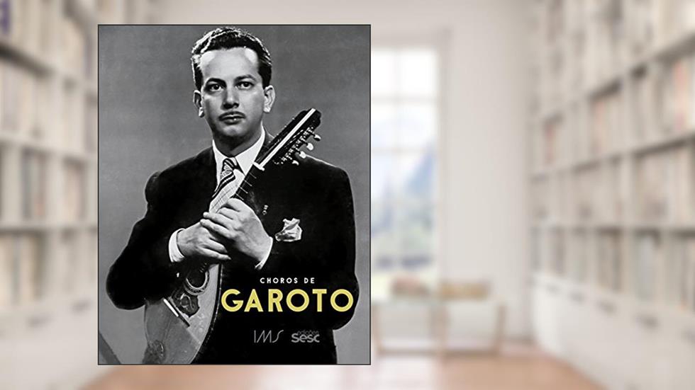Choros de Garoto, do autor Jorge Mello; Henrique Gomide; Domingos Teixeira