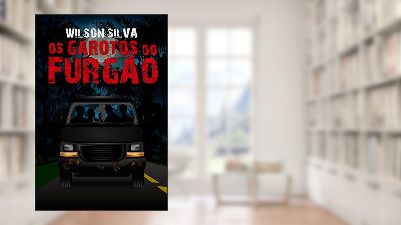 Os garotos do furgão, do autor Wilson Silva