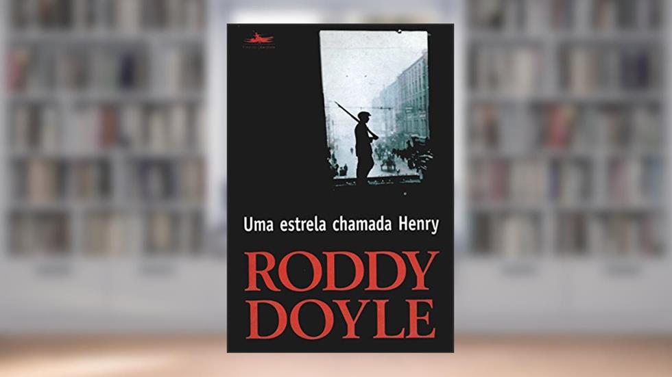 Uma estrela chamada Henry, do autor Roddy Doyle