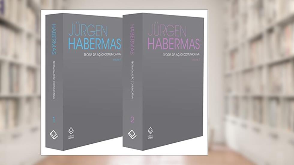 Teoria da ação comunicativa - 2 volumes: Racionalidade da ação e racionalização social | Para a crítica da razão funcionalista, do autor Jürgen Habermas