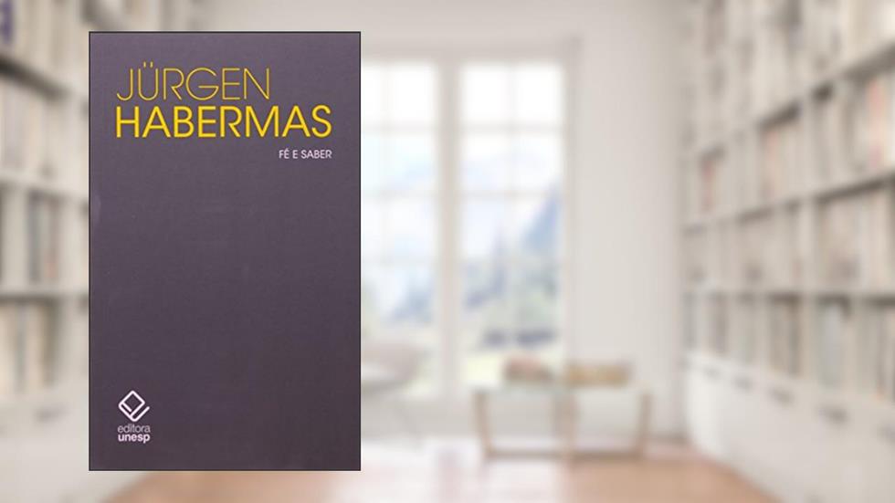 Fé e saber, do autor Jurgen Habermas