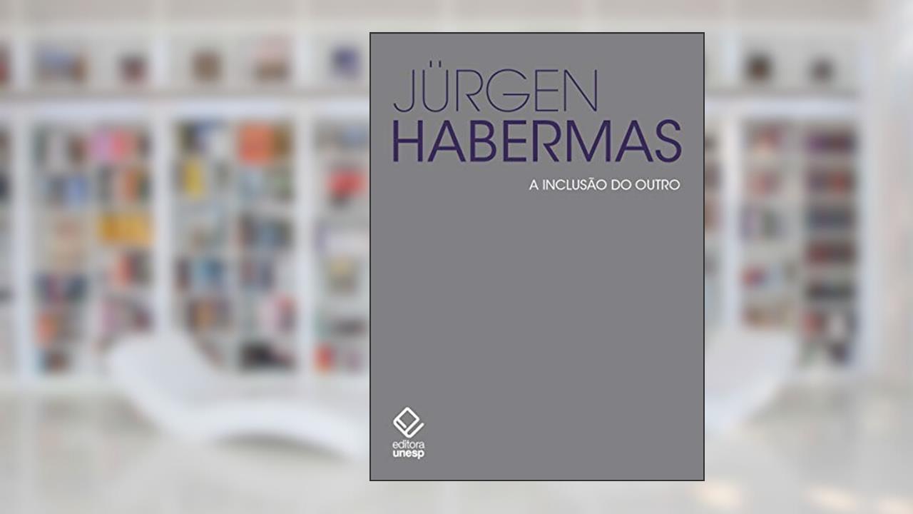 Capa de A inclusão do outro: Estudos de teoria política, do autor Jurgen Habermas