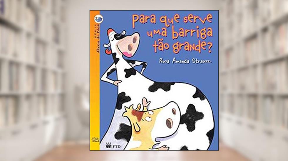 Para que Serve uma Barriga Tão Grande?, do autor Rosa Amanda Strausz
