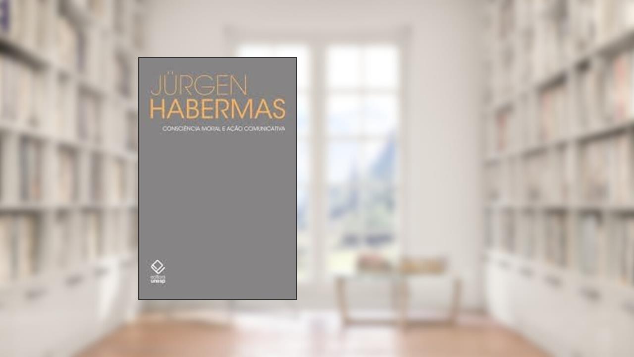 Consciência Moral E Ação Comunicativa, do autor JÜRGEN HABERMAS