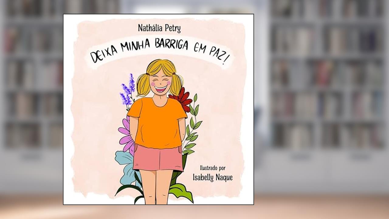 Deixa minha barriga em paz!, do autor Nathália Petry