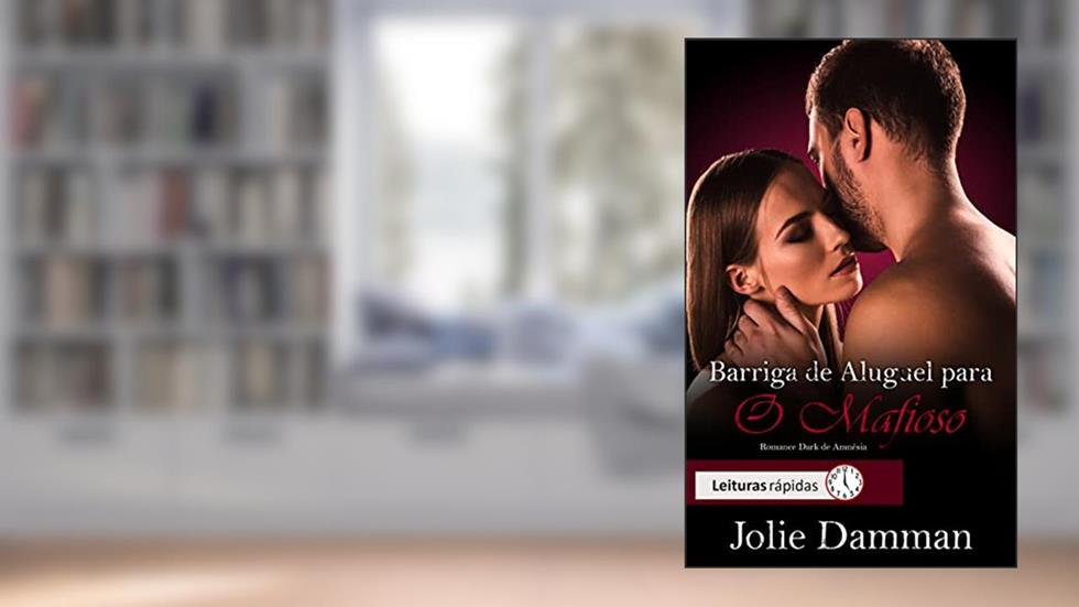 Barriga de Aluguel para o Mafioso: Romance Dark de Amnésia (Nova Máfia Livro 5), do autor Jolie Damman