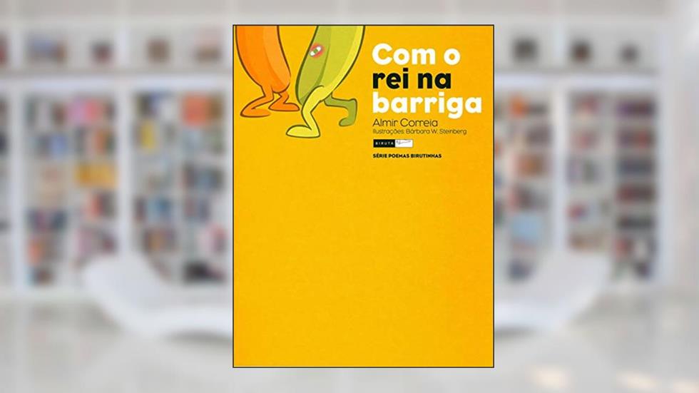 Com o rei na barriga, do autor Almir Correia