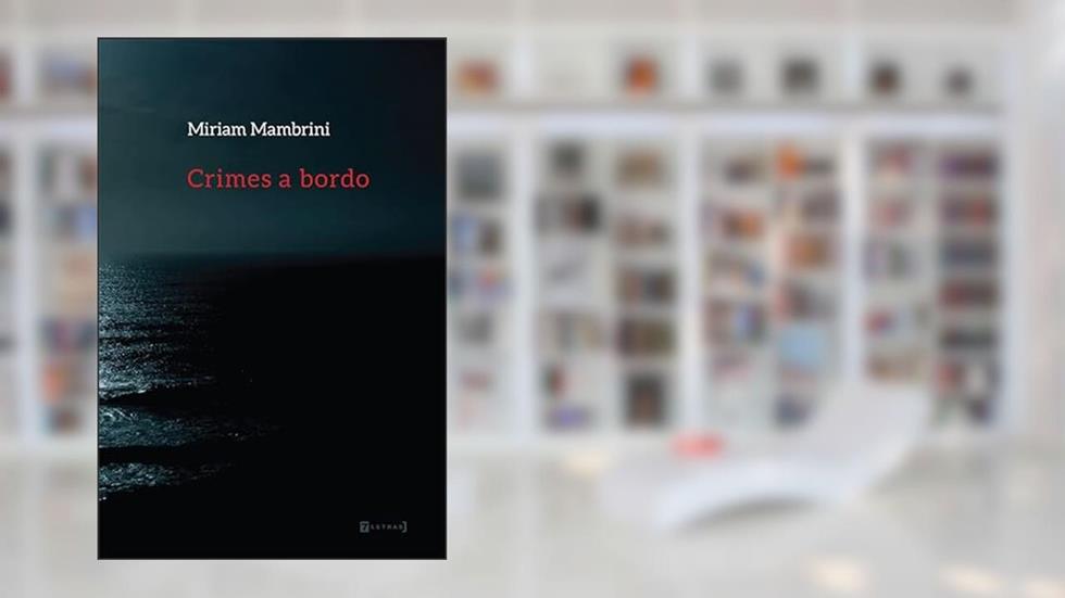 Crimes a Bordo, do autor Miriam Mambrini