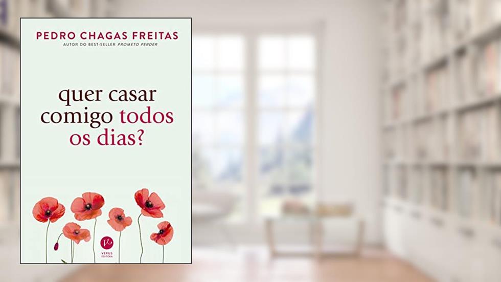 Quer casar comigo todos os dias?, do autor Pedro Chagas Freitas