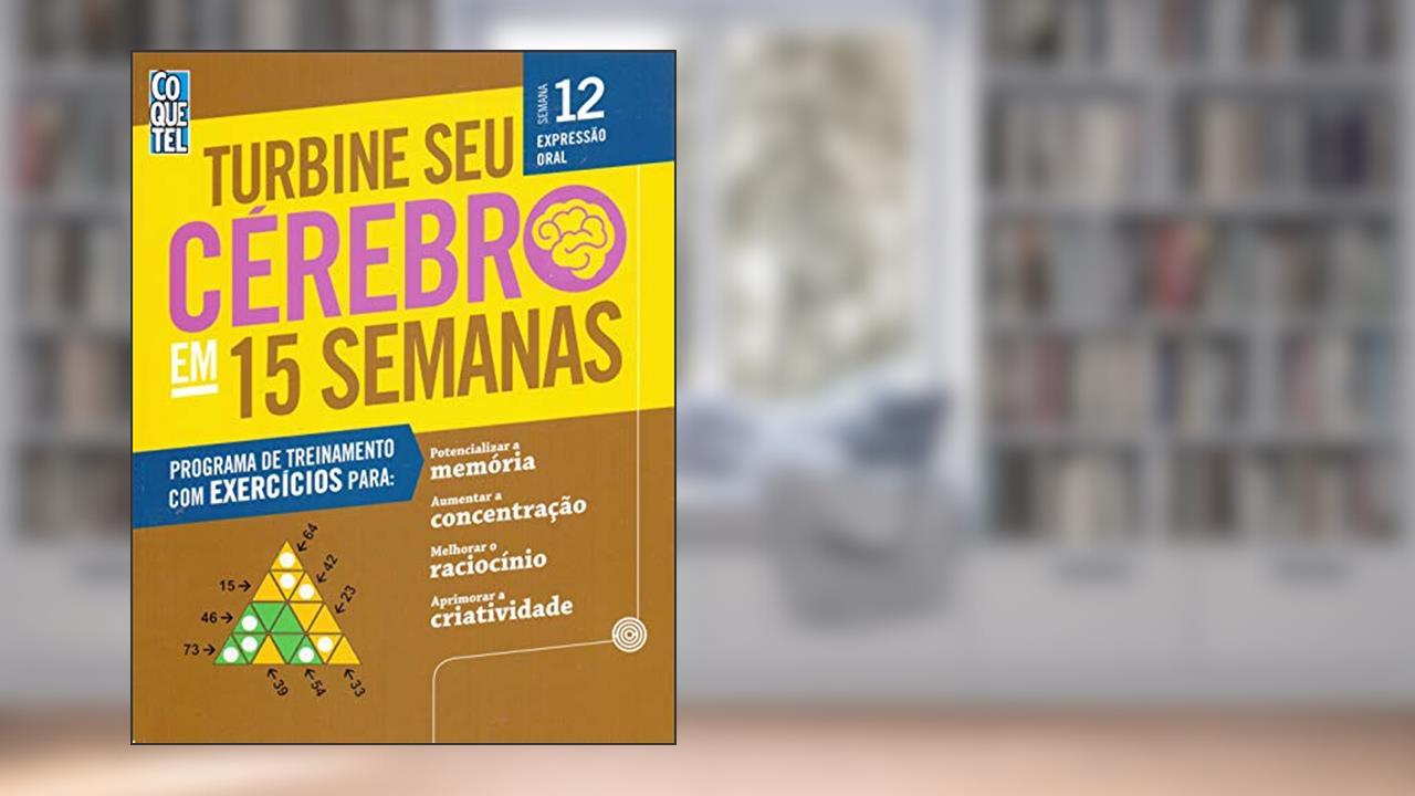 Turbine Seu Cérebro em 15 Semanas - 12, do autor Vários Autores
