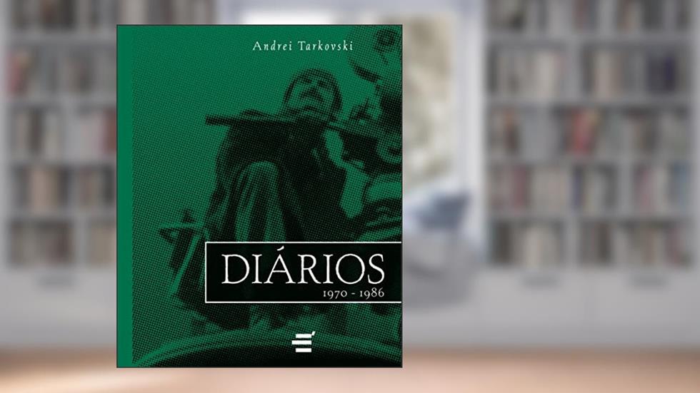 Diários 1970-1986, do autor Andrey A. Tarkovsky