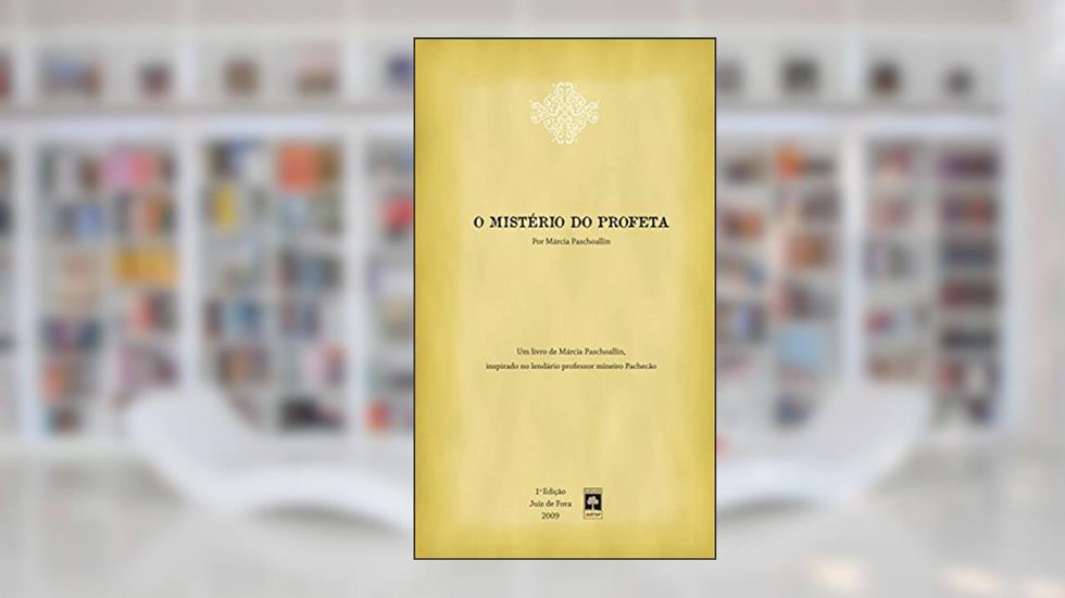 Mistério do Profesta: Um livro de Márcia Paschoallin, inspirado no lendário professor mineiro Pachecão, do autor Márcia Paschoallin