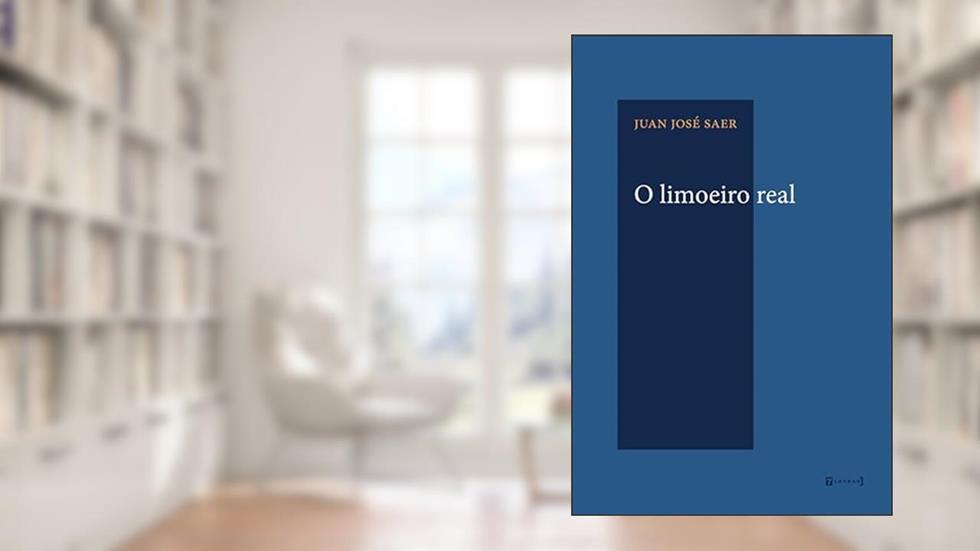 O Limoeiro Real, do autor Juan José Saer