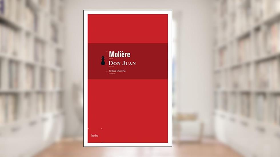 Don Juan: Ou O convidado de pedra, do autor Molière