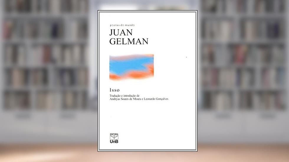 Isso. Poetas Do Mundo, do autor Juan Gelman