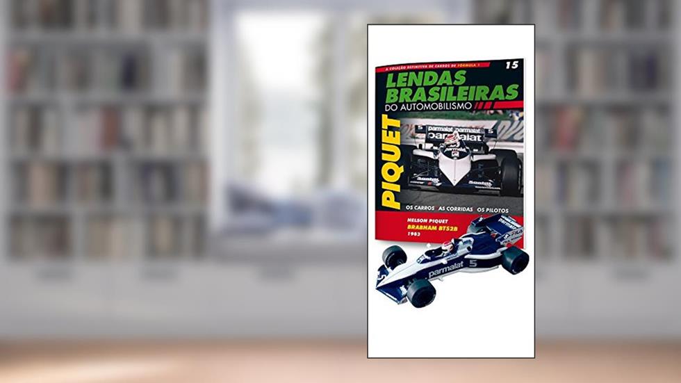 Brabham Bmw Bt52B. Nelson Piquet - Lendas Brasileiras do Automonilismo. 15, do autor Vários Autores