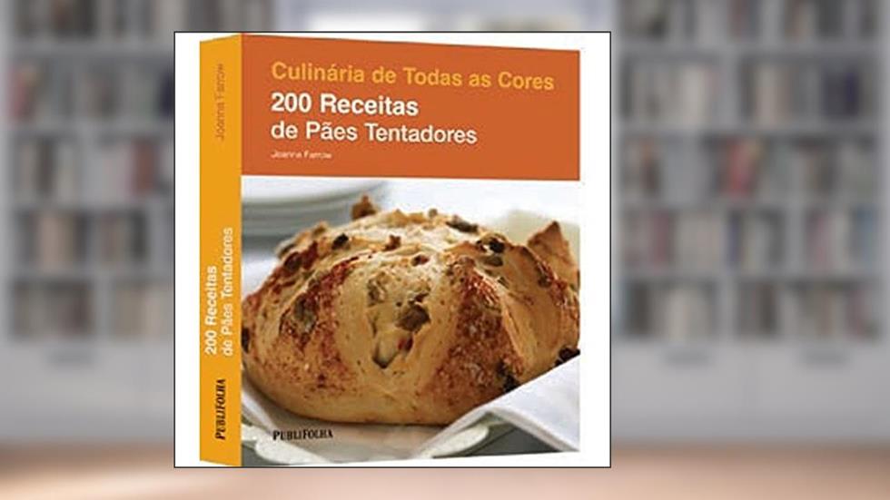 200 Receitas de Pães Tentadores, do autor Joanna Farrow