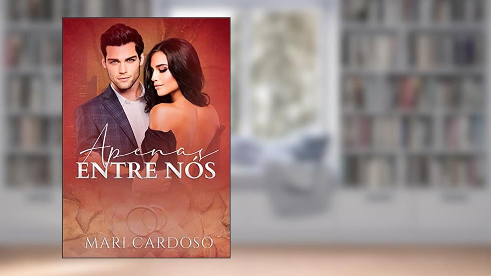Apenas Entre Nós: Um romance tentador, do autor Mari Cardoso