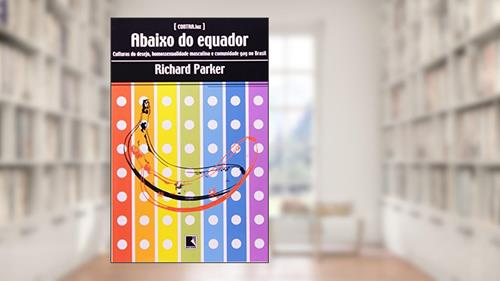 Capa de ABAIXO DO EQUADOR, do autor Richard Parker