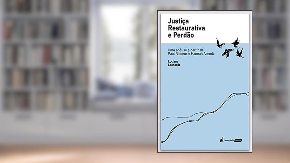 Justiça Restaurativa E Perdão - 2021, do autor Luciana Leonardo