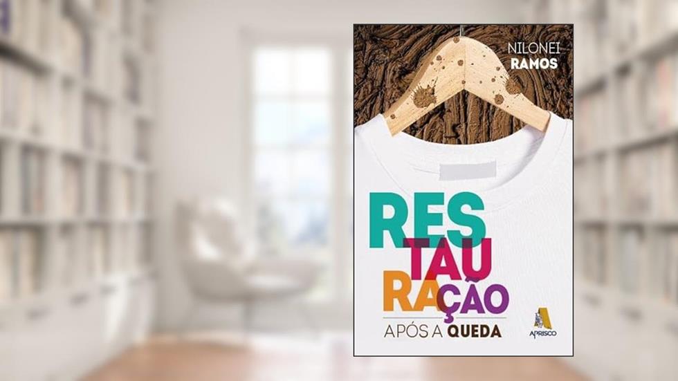 Restauração Após a Queda, do autor Nilonei Ramos