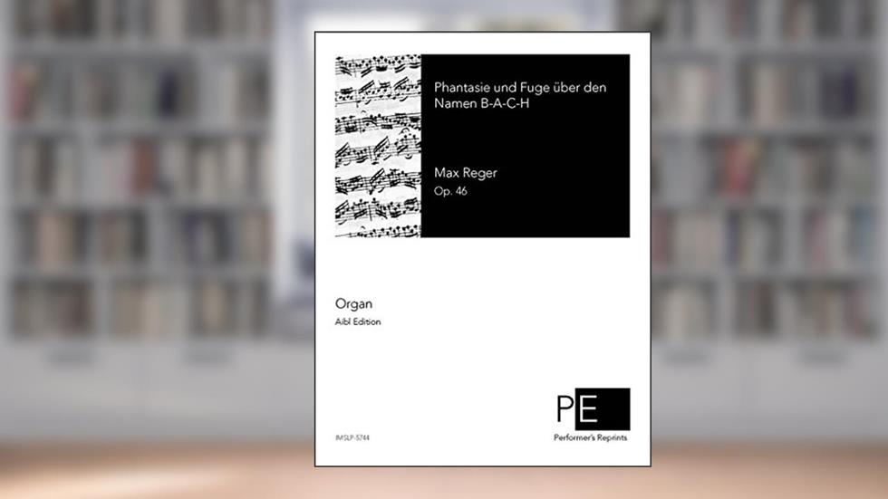 Phantasie und Fuge über den Namen B-A-C-H, do autor Max Reger