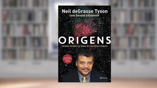 Capa de Origens, do autor Donald Goldsmith; Neil Degrasse Tyson
